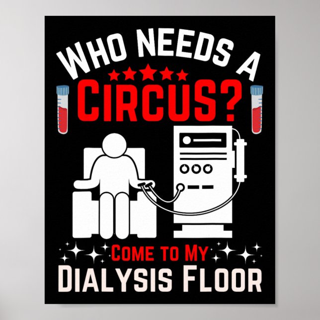 Dialysis Machine Technician Nephrologist Tech Uni- Poster (Front)