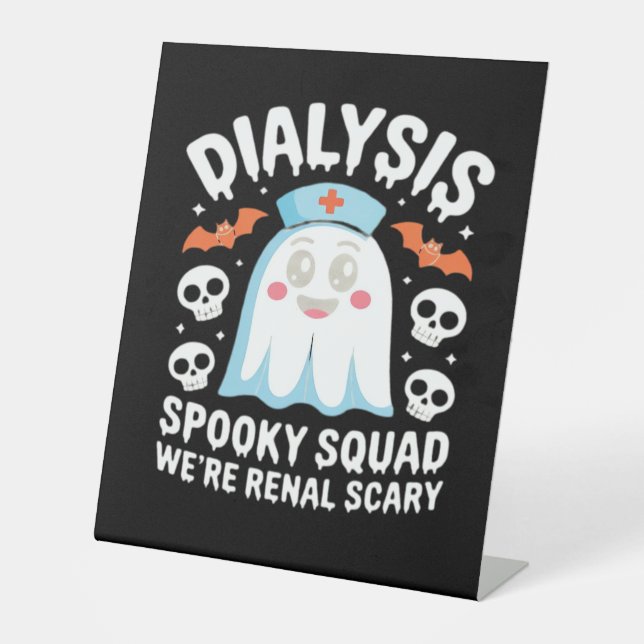 Dialysis Nephrology Nurse Cute Halloween Spooky Es Pedestal Sign (Front)