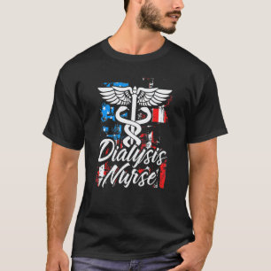 Dialysis Nurse American Nephrology Nurse 4th Of Ju T-Shirt