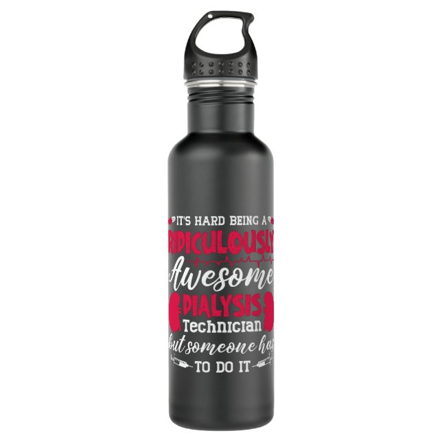 Dialysis Nurse Awesome Dialysis Technician Tech 710 Ml Water Bottle (Front)