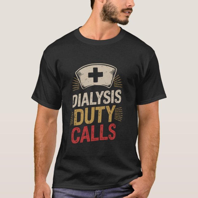 Dialysis Nurse Dialysis Technician T-Shirt (Front)