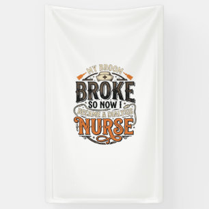 Dialysis Nurse Halloween Broom Broke Vintage Desig Banner