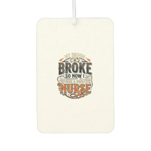 Dialysis Nurse Halloween Broom Broke Vintage Desig Car Air Freshener