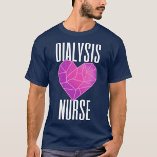 Dialysis Nurse Heart Nephrology T-Shirt