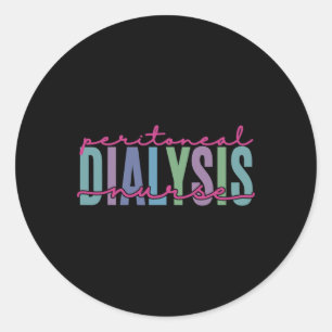 Dialysis Nurse Kidney Disease Fun Nursing 1  Classic Round Sticker