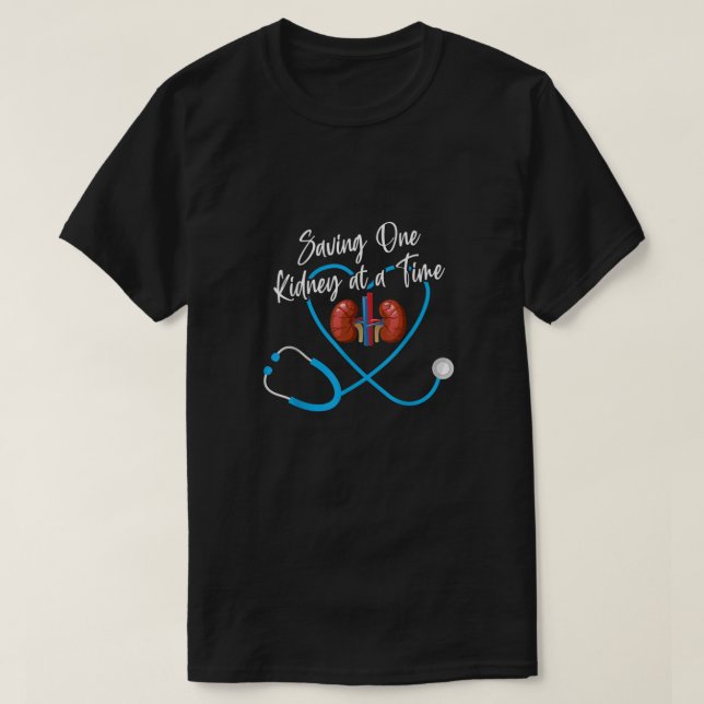 Dialysis Nurse Nephrology Kidney Disease Failure N T-Shirt (Design Front)