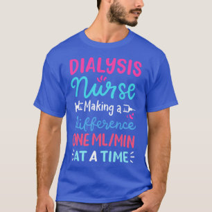 Dialysis Nurse Nephrology Nurse 2 T-Shirt
