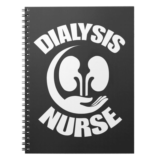 Dialysis Nurse Nephrology Technician Nursing Schoo Notebook (Front)