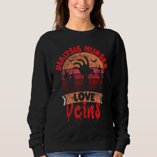 Dialysis Nurses Love Veins Halloween Nephrology Nu Sweatshirt