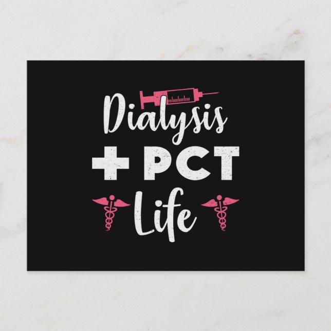 Dialysis + PCT Life Dialysis Technician Nephrology Postcard (Front)