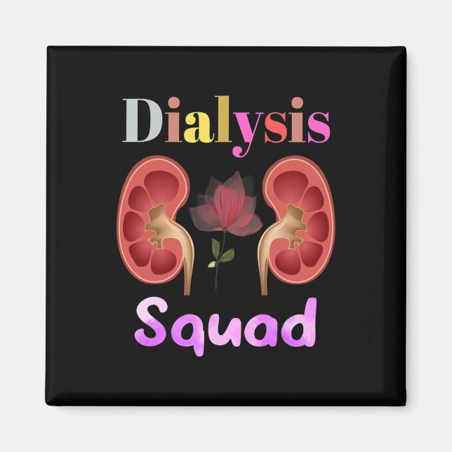 Dialysis Squad Nephrology Kidney Disease Nursing  Magnet (Front)
