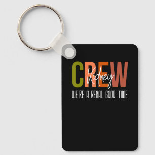 Dialysis Tech Pun Kidney Crew Nurses We're A Renal Key Ring