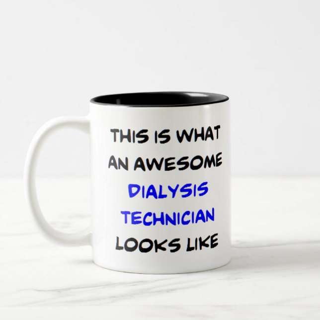 dialysis technician, awesome Two-Tone coffee mug (Left)