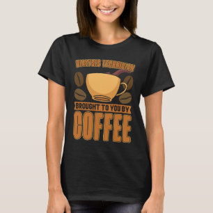 Dialysis Technician Brought Coffee Dialysis Tech T-Shirt
