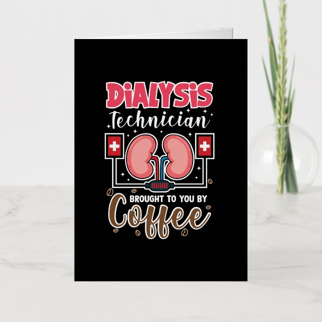 Dialysis Technician Brought To You By Coffee Foil Greeting Card (Front)