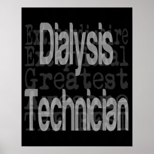 Dialysis Technician Extraordinaire Poster