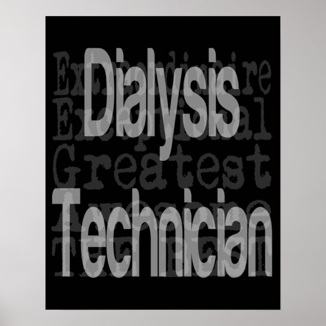 Dialysis Technician Extraordinaire Poster (Front)