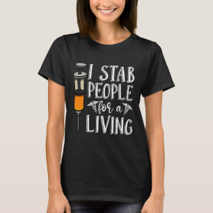 Dialysis Technician I Stab People Nephrology Tech T-Shirt