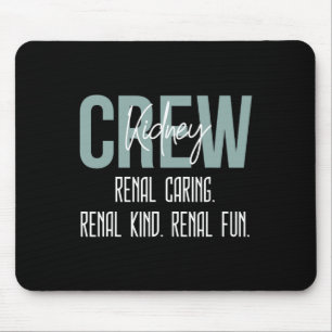 Dialysis Technician Nurse Kidney Crew Renal Caring Mouse Pad