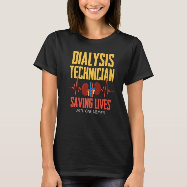 Dialysis Technician One Ml Nephrology Tech  1 T-Shirt (Front)