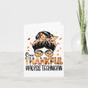 Dialysis Technician One Thankful Thanksgiving Fall Card