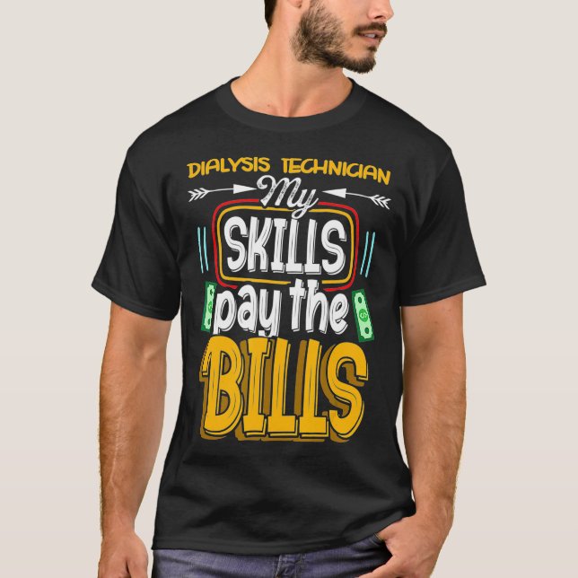 Dialysis Technician Practitioner Nephrology Tech T-Shirt (Front)