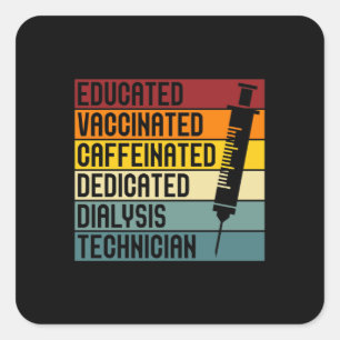 Dialysis Technician Quote Dialysis Tech Nephrology Square Sticker