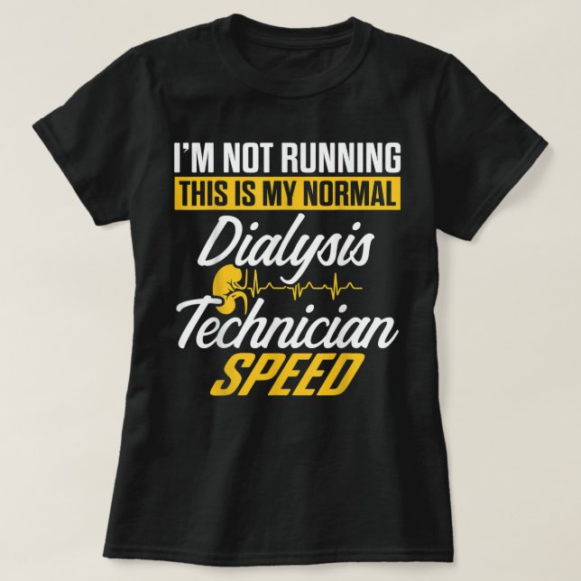 Dialysis Technician Running Nephrology Tech  T-Shirt (Design Front)