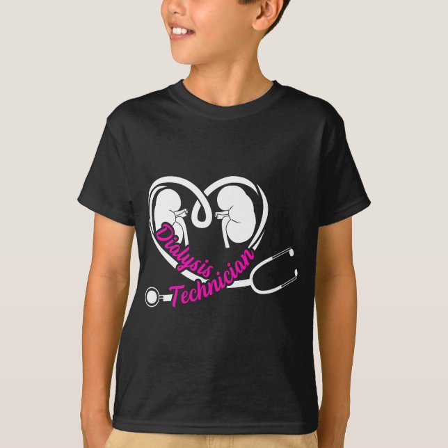 Dialysis Technician Stethoscope Nephrology Tech T-Shirt (Front)