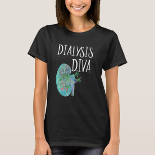 Dialysis Technician Women Kidney Transplant Nurse  T-Shirt