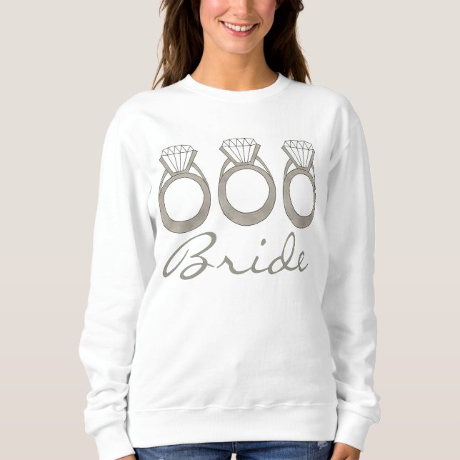 Diamond Engagement Ring Wedding BRIDE Sweatshirt (Front)