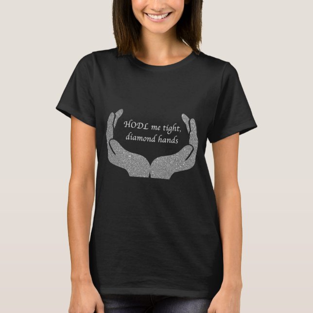 Diamond Hands T-Shirt (Front)