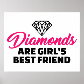 Diamonds are girl's best friend poster