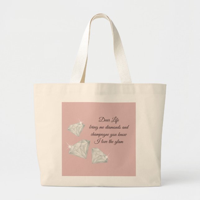 Diamonds & Champagne Quote – Dear Life Edition Large Tote Bag (Front)