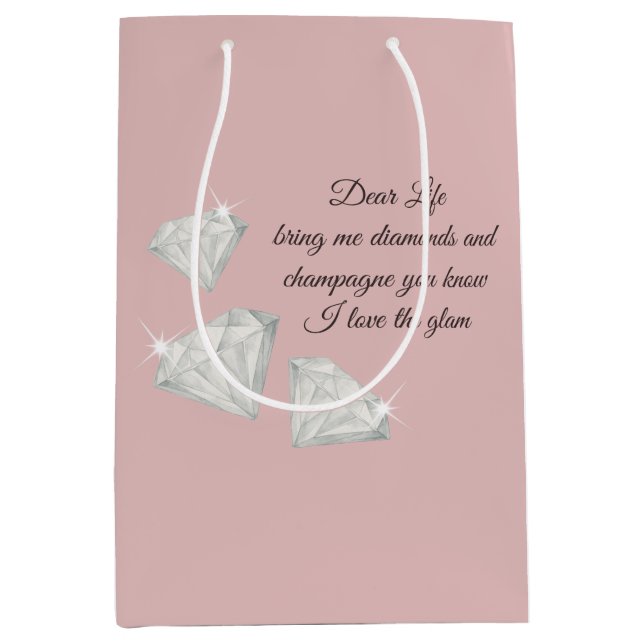 Diamonds & Champagne Quote – Dear Life Edition Medium Gift Bag (Front)