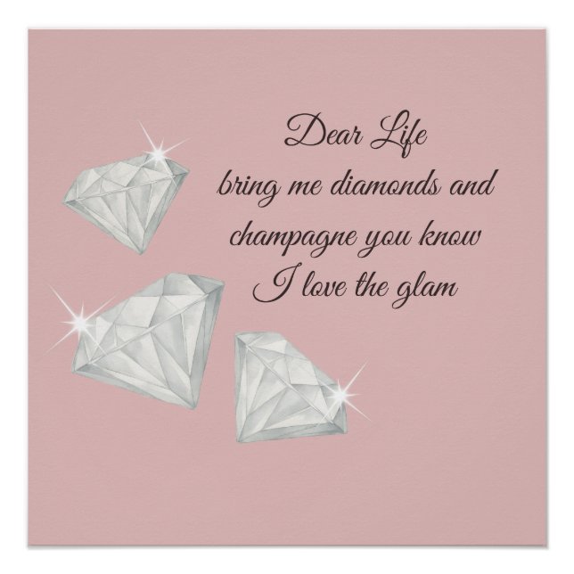 Diamonds & Champagne Quote – Dear Life Edition Poster (Front)