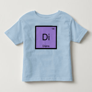Diana Name Chemistry Element Periodic Table Toddler T-Shirt