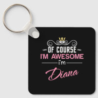 Diana Of Course I'm Awesome Name