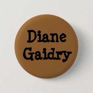DianeGaidry 6 Cm Round Badge