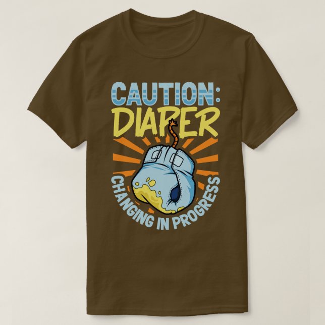 Diaper changing in progress Diaper changer T-Shirt (Design Front)