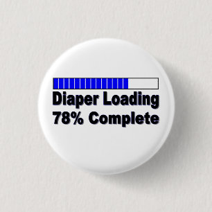 Diaper Loading 78% Complete Infant Apparel 3 Cm Round Badge
