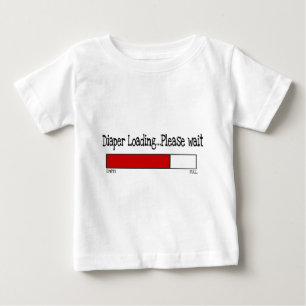 Diaper Loading...Please Wait Baby T-Shirt