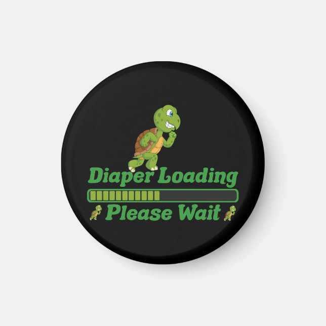 Diaper Loading Please Wait Newborn Funny Sayings Magnet (Front)