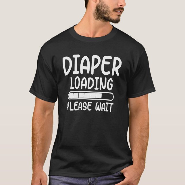 Diaper Loading Please Wait Wet Indicator T-Shirt (Front)