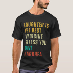 Diarrhea  Post Surgery Gag  Get Well Soon T-Shirt