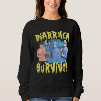 Diarrhoea Survivor Meme Weird Offensive Unhinged T Sweatshirt