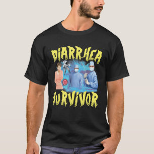Diarrhoea Survivor Meme Weird Offensive Unhinged T T-Shirt
