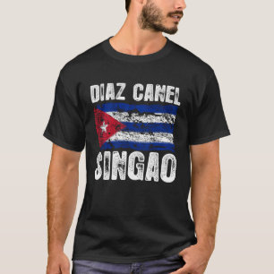 Diaz Canel Singao Cuban Distressed Vintage Cuba F T-Shirt