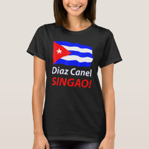 Diaz Canel Singao Patria Y Vida Movimiento San Isi T-Shirt