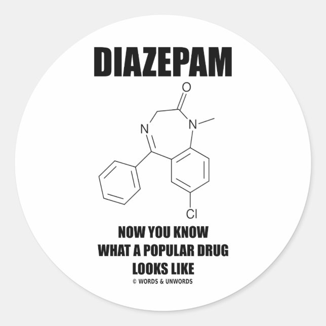 Diazepam Now You Know What Popular Drug Looks Like Classic Round Sticker (Front)